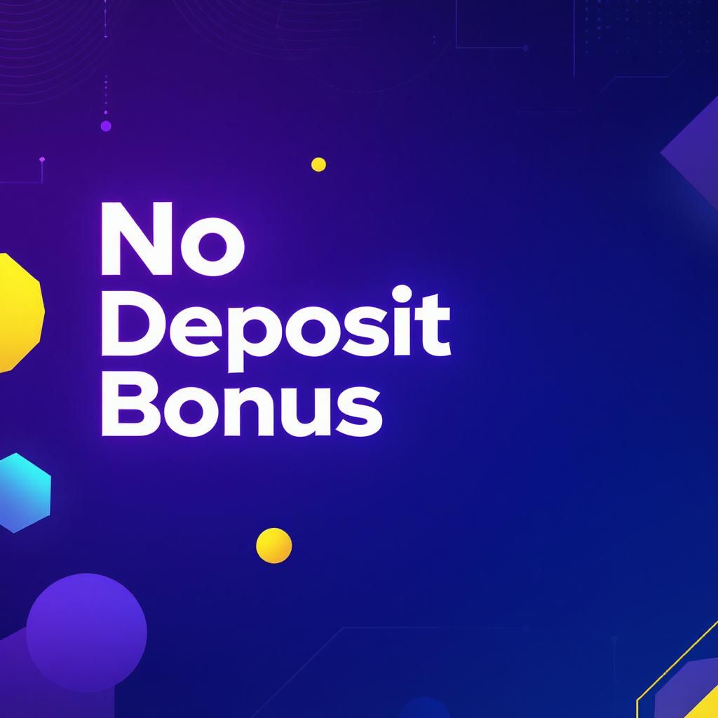 No Deposit Bonus No Deposit Bonus