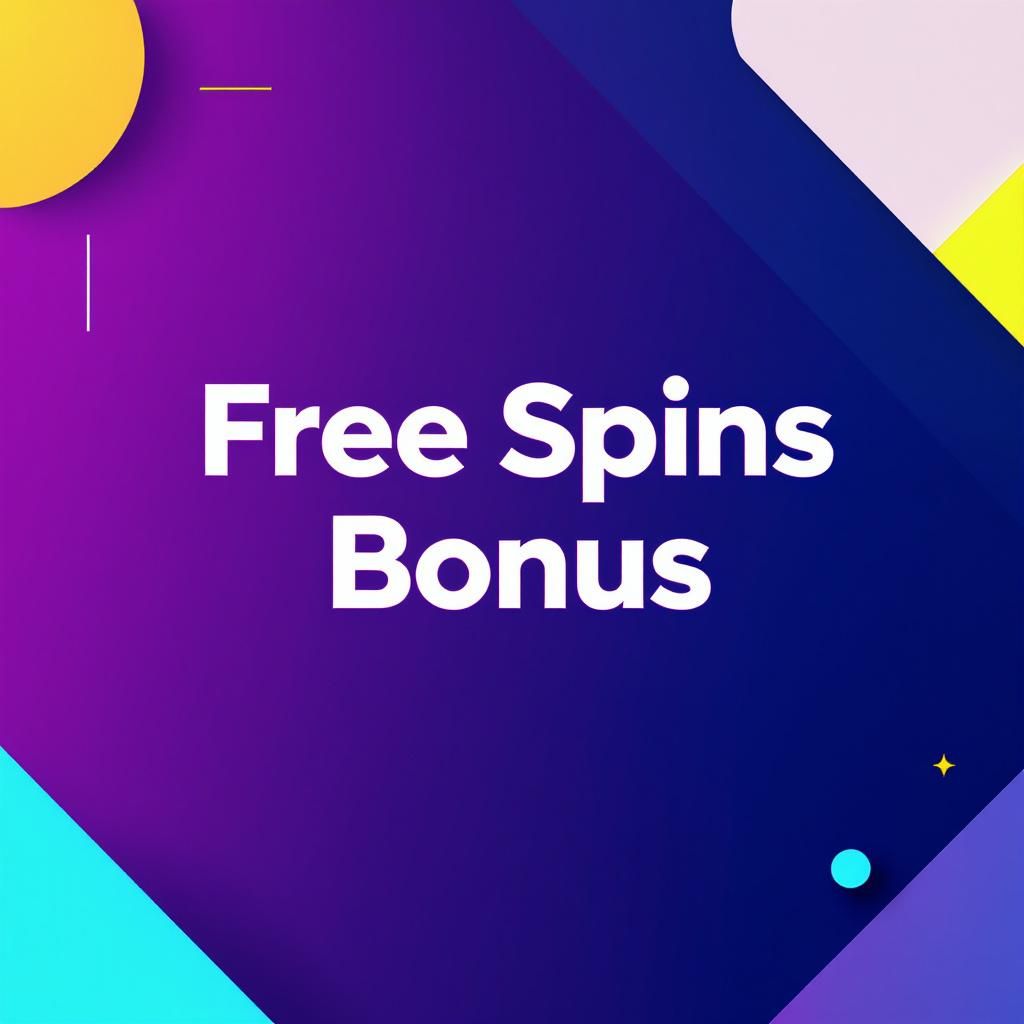 Free Spins Bonus Free Spins Bonus